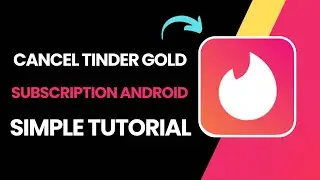 How To Cancel Tinder Gold Subscription Android !