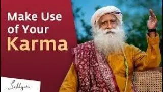 What You Think is Bad Karma Can Actually Benefit You | Sadhguru