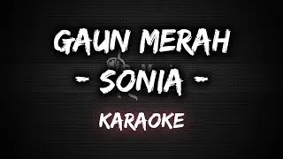 Gaun Merah - Sonia [Karaoke] By Music