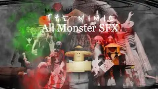 All Monster Sound Effects in The Mimic
