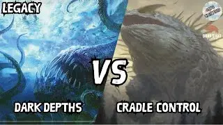 Dark Depths VS Cradle Control [MTG Legacy]