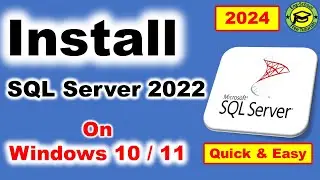How to install Microsoft SQL Server 2022 on Windows 10/11 | Install Microsoft SQL Server 2022 