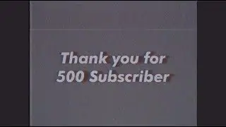 500 Subscriber Special