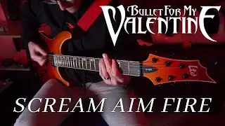 Bullet For My Valentine - Scream Aim Fire | GUITAR COVER
