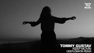 Tommy Gustav - Keep Movin (Deeplomatik Remix)