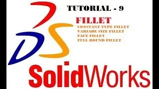 HOW TO USE FILLET IN SOLIDWORKS | TUTORIAL 9