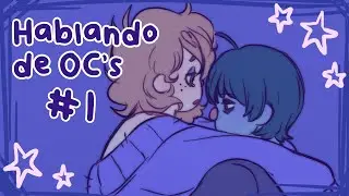 Todo empezó con una queja... | Hablando de OC's #1