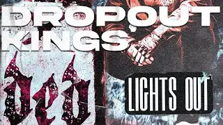 Dropout Kings x  DED - Lights Out  (Lyric Video)