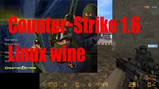 Does Linux wine run Counter-Strike 1.6 correctly? - February 2024 - d8970896