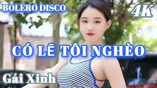 CÓ LẼ TÔI NGHÈO - BẢO TRÂN BOLERO DISCO GÁI XINH MỚI NHẤT