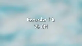 VICTON- 나를 기억해 (Remember Me) lyrics [Eng. | Rom. | Han.]