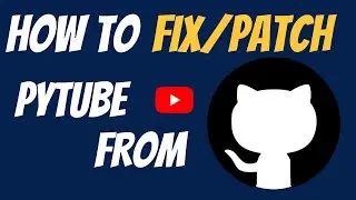 Pytube tutorial #7: How to Patch from Github with one single command