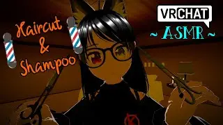 [ASMR] Shampoo & Haircut | [VRChat] [Hair Play] [Barber Shop]