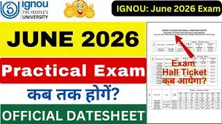 IGNOU Practical Exam June 2026 Datesheet | IGNOU June 2026 Practical Exam | IGNOU Practical Date