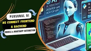 Automate Your Life: Python AI Assistant Tutorial #2 | Connecting Backend to Frontend