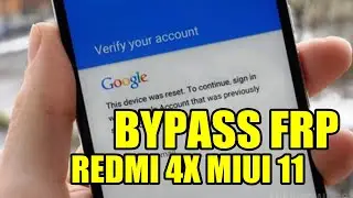 Forgot Google Account Redmi 4x Bypass Frp without a computer