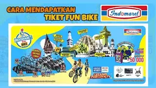 CARA MENDAPATKAN TIKET FUN BIKE 2024 INDOMARET