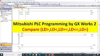 Compare Instructions in GX Works2 | Mitsubishi PLC Tutorial