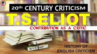Contribution of T S  Eliot as a Critic