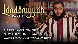 Londoniyyah - Part 1: Epistemology and Theories of Truth | Mohammed Hijab