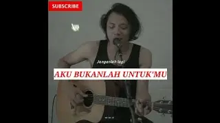 Aku bukanlah untukmu