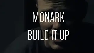 MONARK - Build It Up [Audio Only]