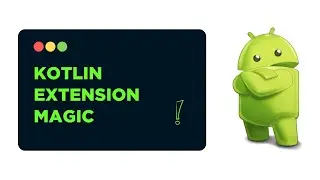 Kotlin Extension Functions Explained !