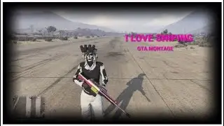 I Love Sniping (GTA Montage)