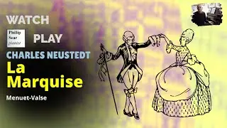 Charles Neustedt: La Marquise (Menuet-Valse)
