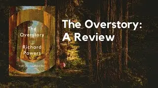The Overstory by Richard Powers | Book Review