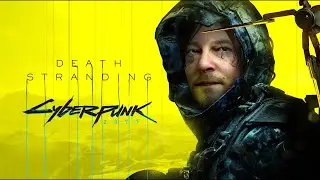 Death Stranding - Cyberpunk 2077 PC Update Trailer