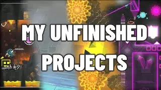 my unfinished Geometry dash levels 2024/25