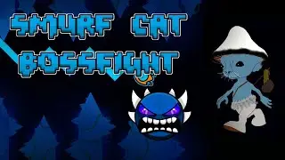 Smurf Cat BossFight 100% | 60hz Mobile - Geometry Dash 2.11