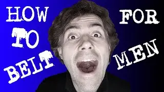How to belt high notes for men 