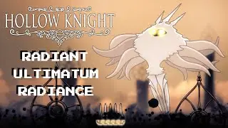 Hollow Knight Modded: Radiant Ultimatum Radiance