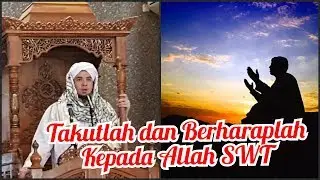 Habib Jindan - Takutlah dan berharaplah kepada Allah SWT