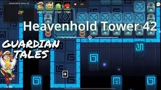 HEAVENHOLD TOWER 42 completed ! - Guardian Tales