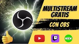Multistream GRATUITO en OBS Studio: ¡Sin Pagar! Configuración para Twitch, YouTube y Kick