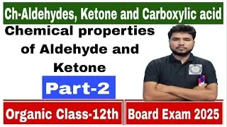 Chemical properties of aldehyde and ketone|| Class-12th chemistry|| Important reaction 2025 Board