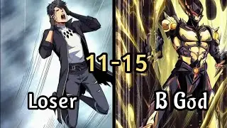 He Was Bullied by Everyone Until He Teleported to Demon World and Became God || 11-15