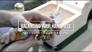 IGT: Balancing the Faceting Handpiece
