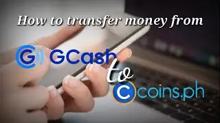 Steps on how to transfer money from gcash to coins.ph