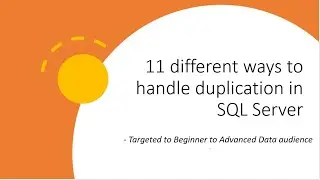 11 Ways to Handle Duplication in SQL Server- Introduction