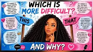 Which Is More Difficult? ...And Why?