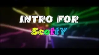ScottY Intro | By: Me | 1080p 60fps