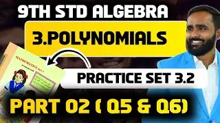 9th Algebra | 3.POLYNOMIALS | Practice Set 3.2|PART 02 |Q5 & Q6|PRADEEP GIRI SIR