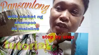 Pansanlong, with sachet ng shampoo,dabest sa tulingan/aloy tutorial step by step