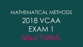 2018 VCAA Mathematical Methods Exam 1