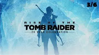 Part 3 | Rise Of The Tomb Raider