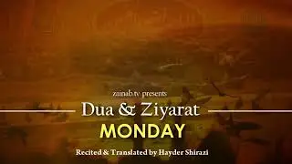 Monday - Dua and Ziyarat